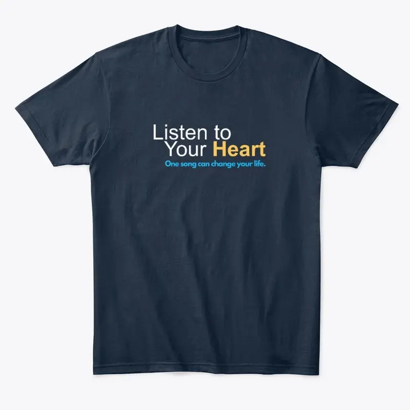 Official "Listen to Your Heart" Merch