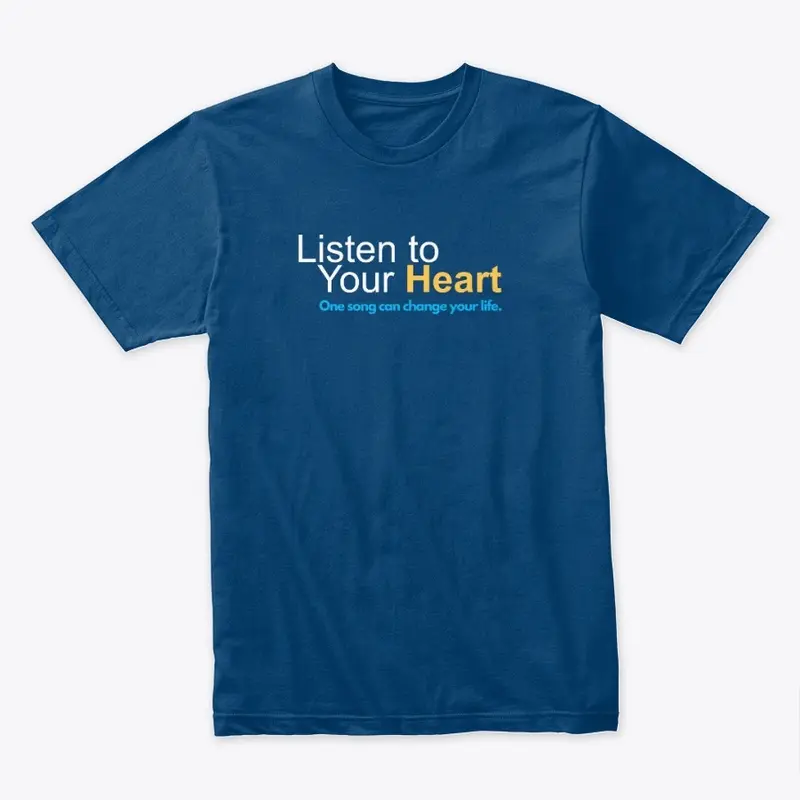 Official "Listen to Your Heart" Merch